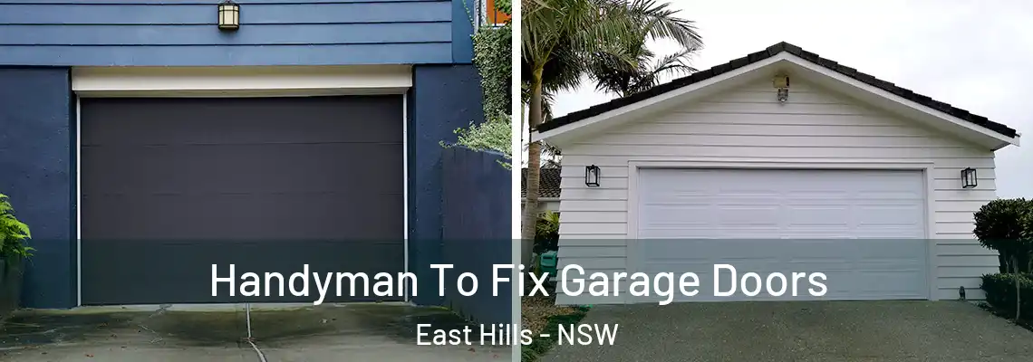  Handyman To Fix Garage Doors East Hills - NSW