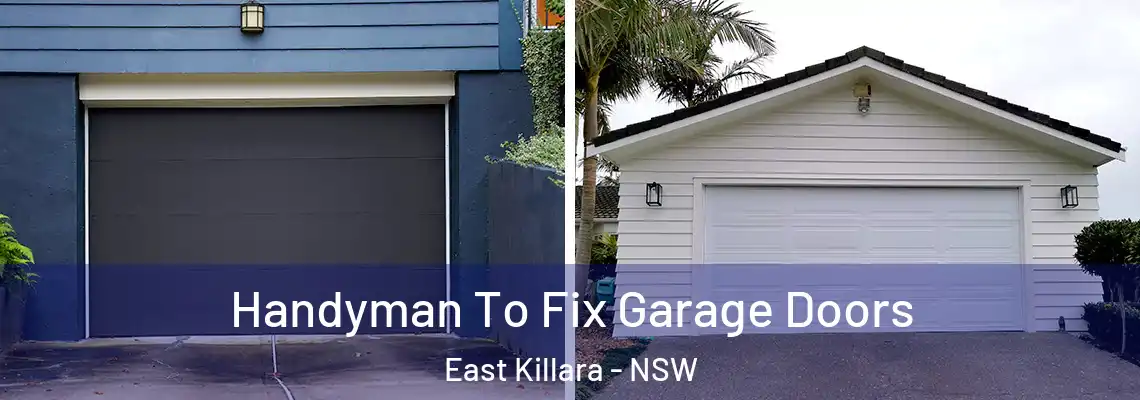  Handyman To Fix Garage Doors East Killara - NSW
