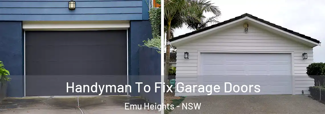  Handyman To Fix Garage Doors Emu Heights - NSW