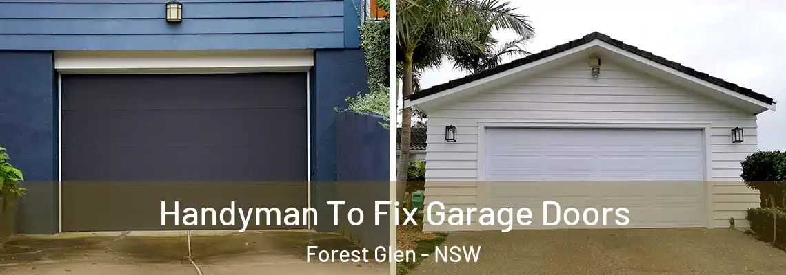  Handyman To Fix Garage Doors Forest Glen - NSW