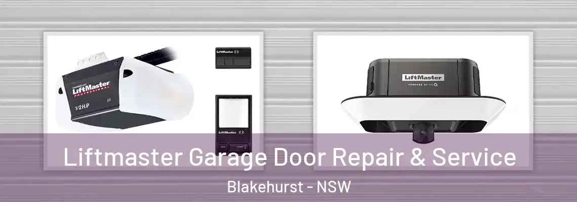  Liftmaster Garage Door Repair & Service Blakehurst - NSW