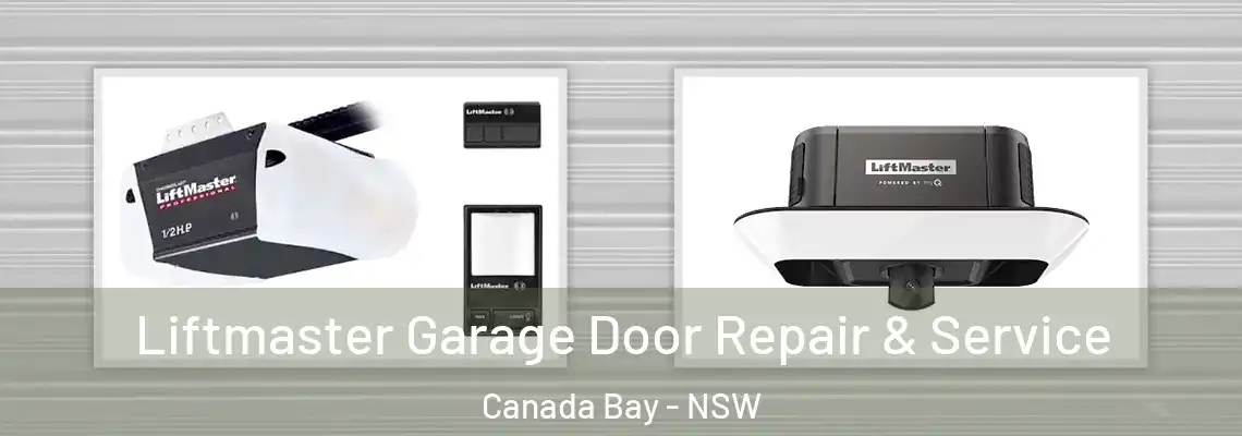  Liftmaster Garage Door Repair & Service Canada Bay - NSW