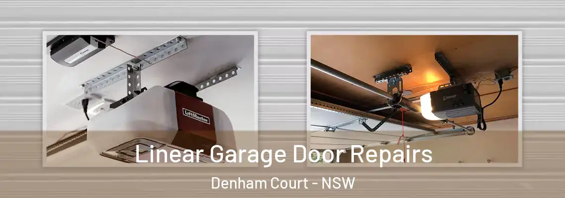  Linear Garage Door Repairs Denham Court - NSW