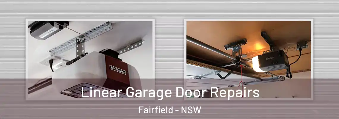  Linear Garage Door Repairs Fairfield - NSW