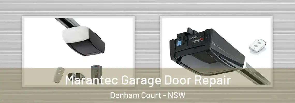  Marantec Garage Door Repair Denham Court - NSW