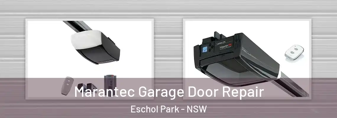  Marantec Garage Door Repair Eschol Park - NSW
