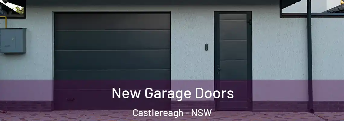  New Garage Doors Castlereagh - NSW