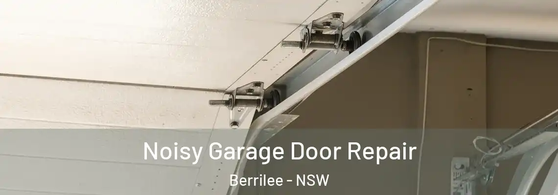  Noisy Garage Door Repair Berrilee - NSW