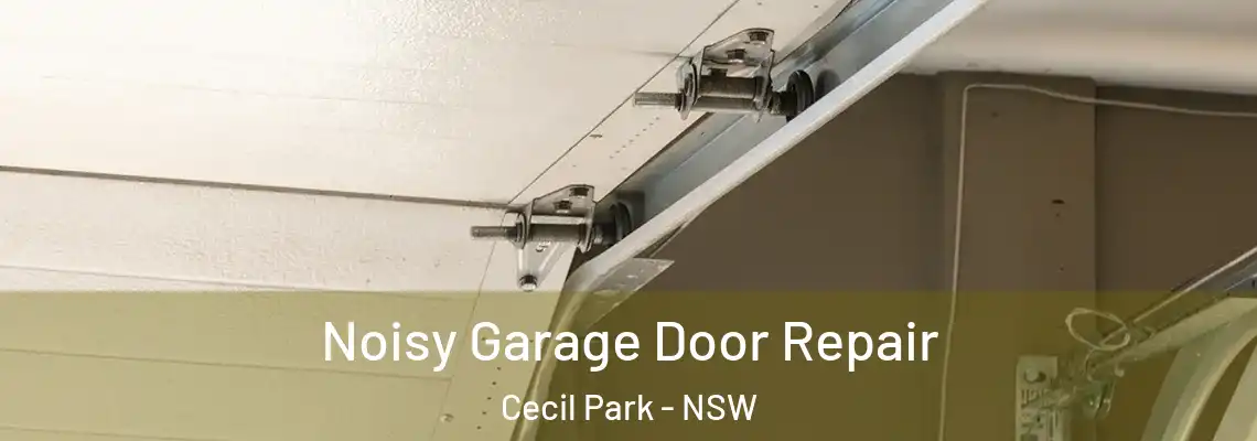  Noisy Garage Door Repair Cecil Park - NSW
