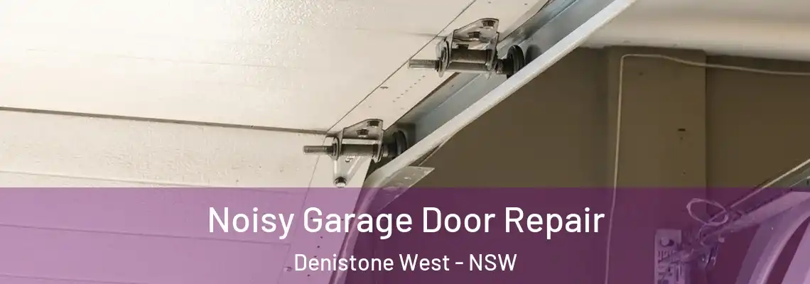  Noisy Garage Door Repair Denistone West - NSW