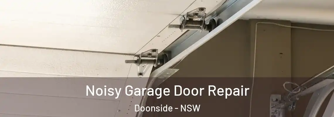  Noisy Garage Door Repair Doonside - NSW