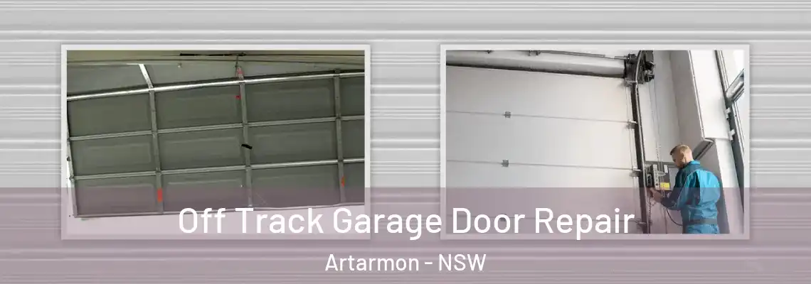  Off Track Garage Door Repair Artarmon - NSW