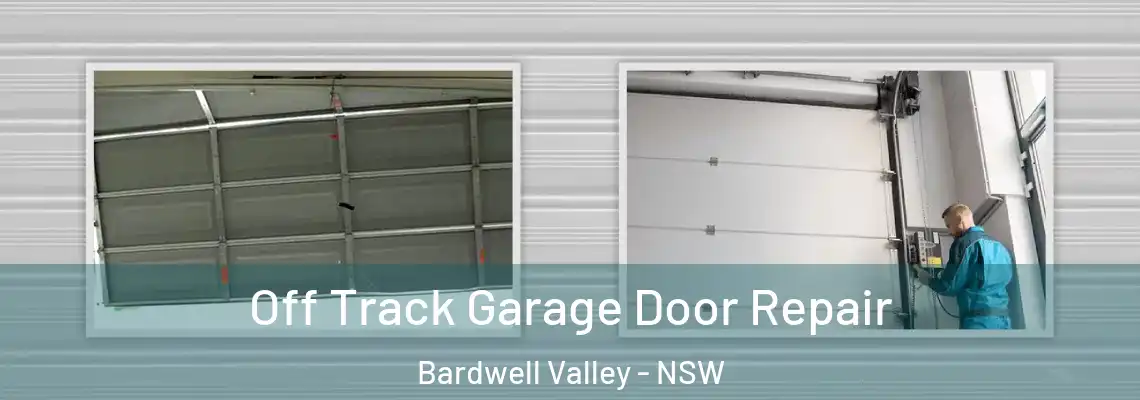  Off Track Garage Door Repair Bardwell Valley - NSW