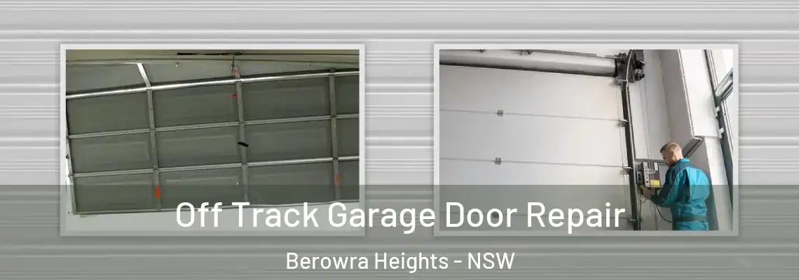  Off Track Garage Door Repair Berowra Heights - NSW