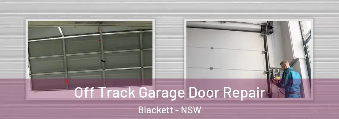  Off Track Garage Door Repair Blackett - NSW