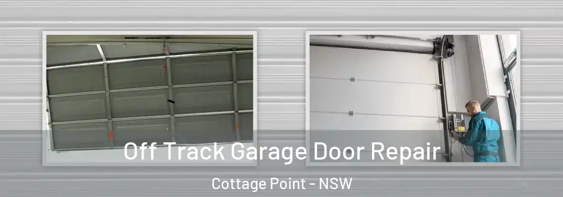  Off Track Garage Door Repair Cottage Point - NSW