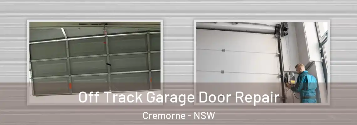  Off Track Garage Door Repair Cremorne - NSW