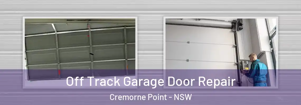  Off Track Garage Door Repair Cremorne Point - NSW