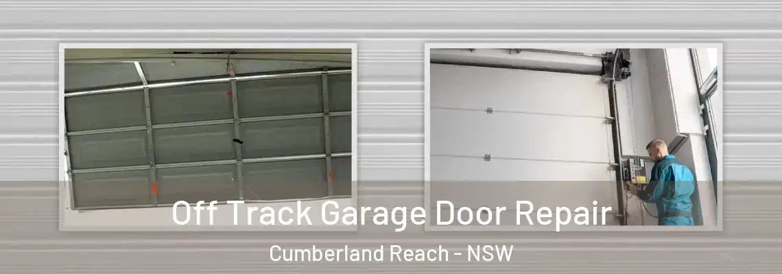  Off Track Garage Door Repair Cumberland Reach - NSW