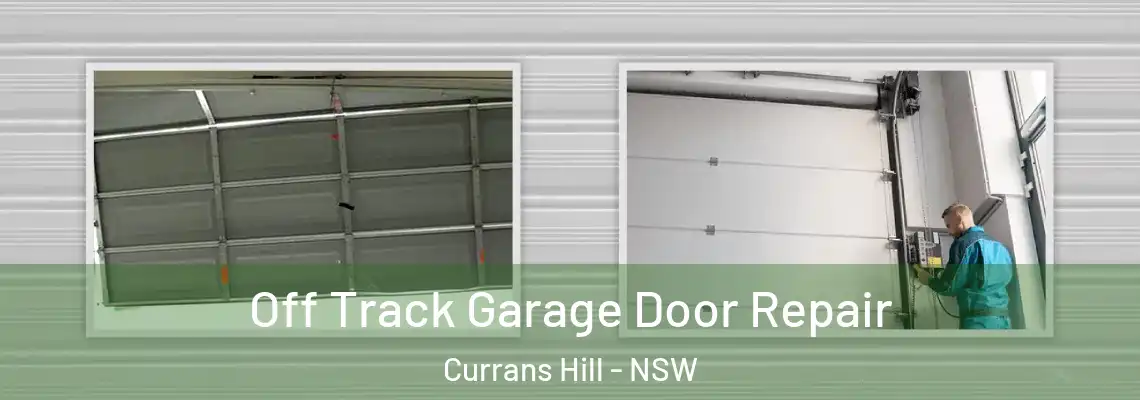  Off Track Garage Door Repair Currans Hill - NSW