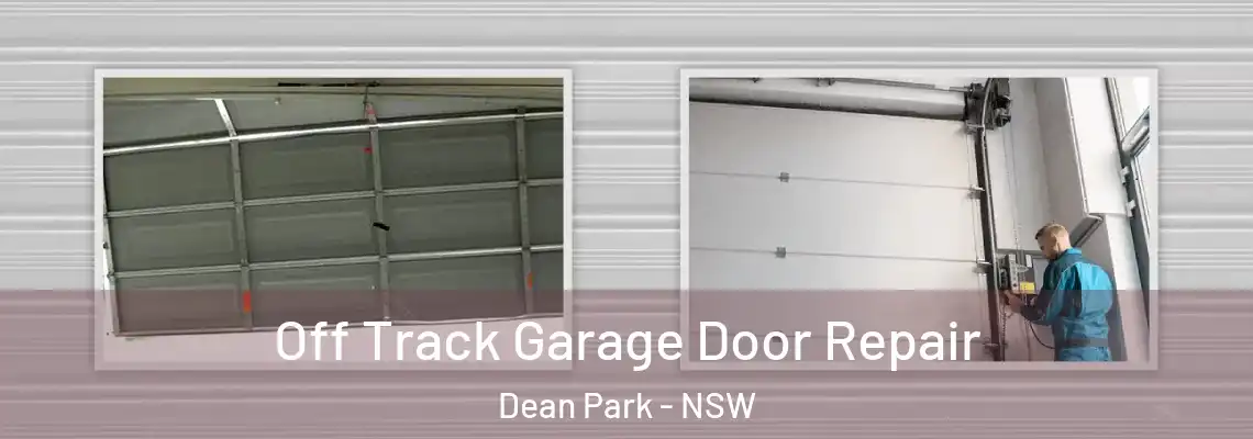  Off Track Garage Door Repair Dean Park - NSW