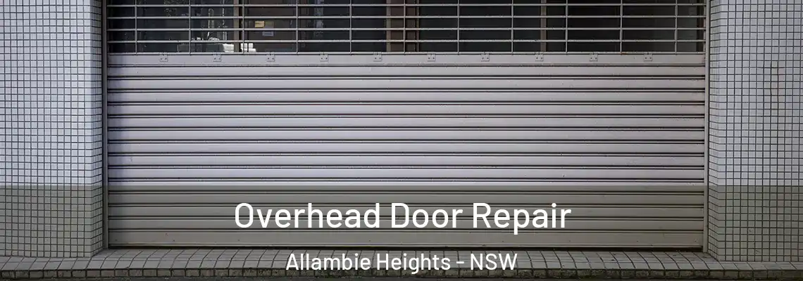  Overhead Door Repair Allambie Heights - NSW