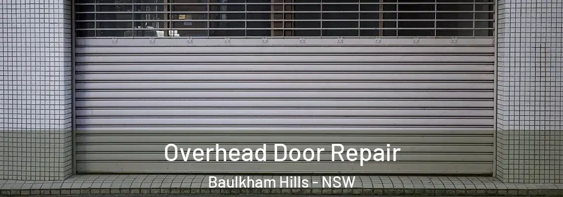  Overhead Door Repair Baulkham Hills - NSW