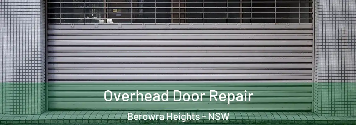  Overhead Door Repair Berowra Heights - NSW