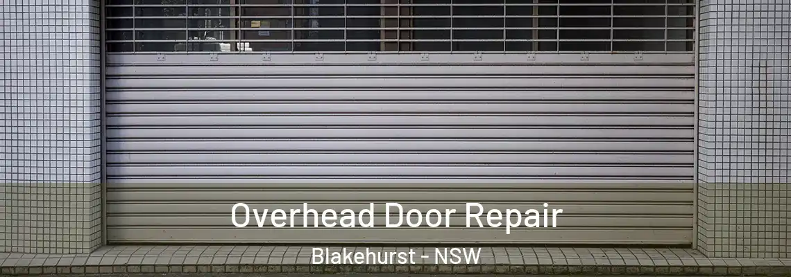  Overhead Door Repair Blakehurst - NSW