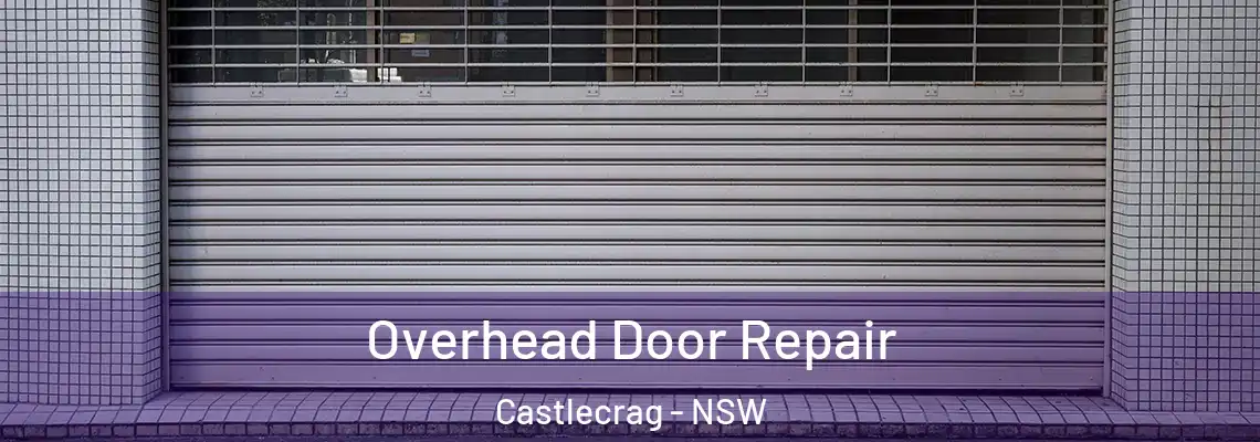  Overhead Door Repair Castlecrag - NSW