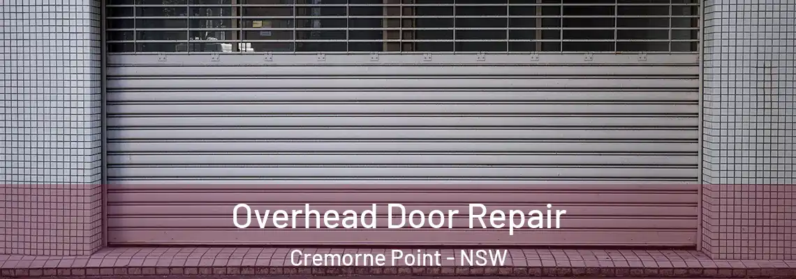  Overhead Door Repair Cremorne Point - NSW