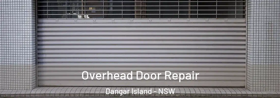  Overhead Door Repair Dangar Island - NSW