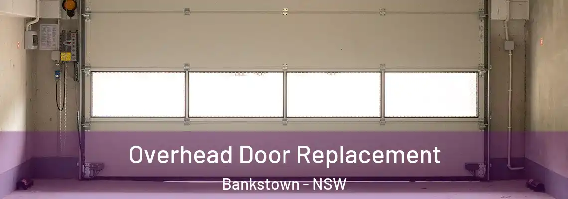  Overhead Door Replacement Bankstown - NSW