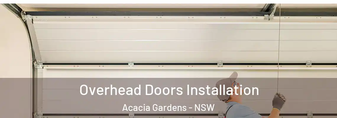  Overhead Doors Installation Acacia Gardens - NSW