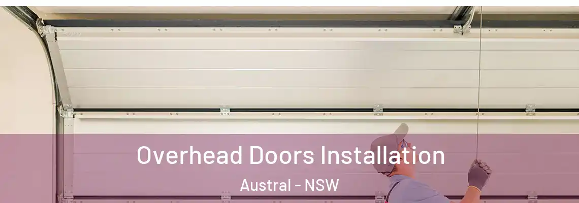  Overhead Doors Installation Austral - NSW
