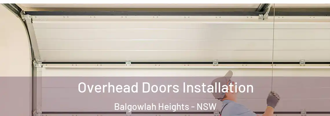  Overhead Doors Installation Balgowlah Heights - NSW