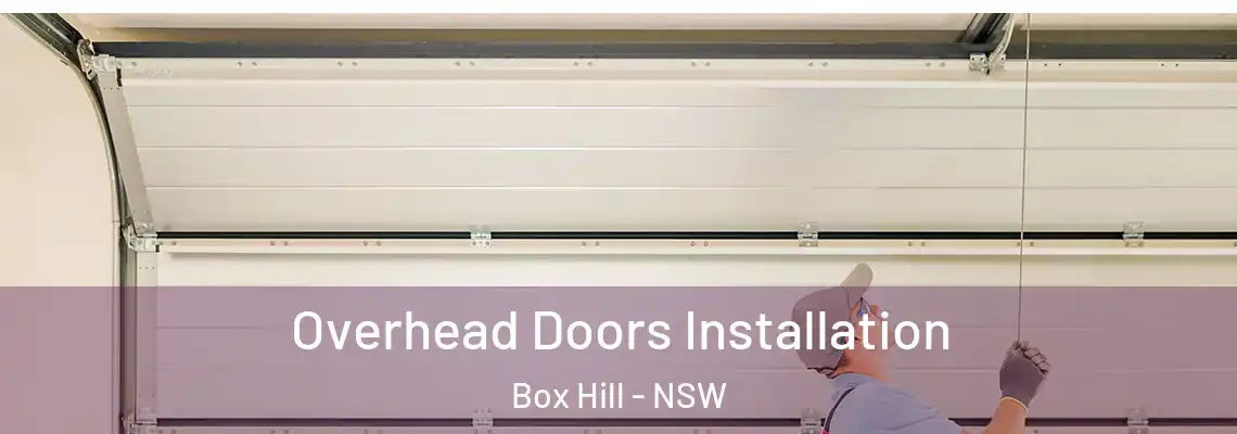  Overhead Doors Installation Box Hill - NSW