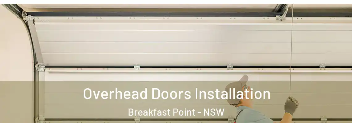  Overhead Doors Installation Breakfast Point - NSW
