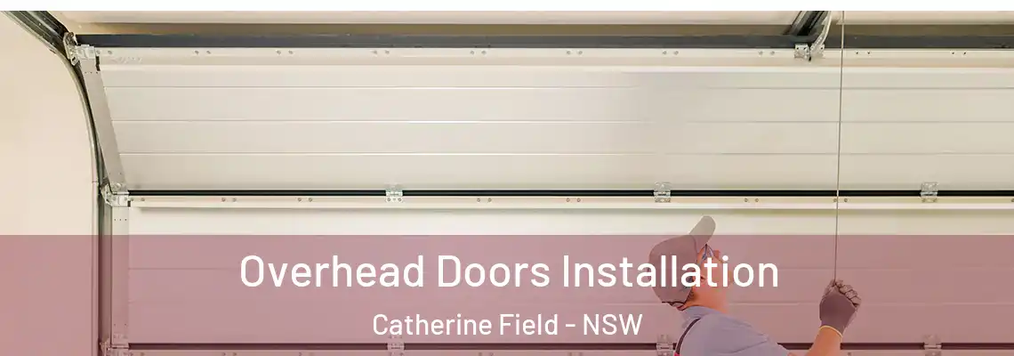  Overhead Doors Installation Catherine Field - NSW