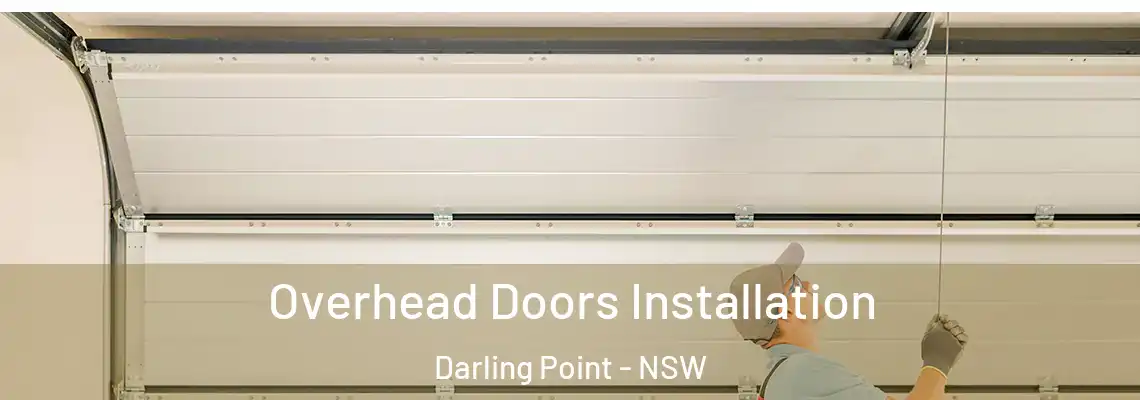  Overhead Doors Installation Darling Point - NSW