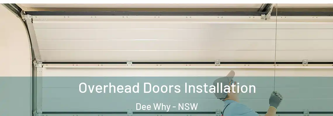  Overhead Doors Installation Dee Why - NSW