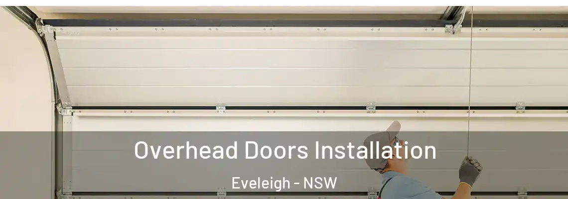  Overhead Doors Installation Eveleigh - NSW