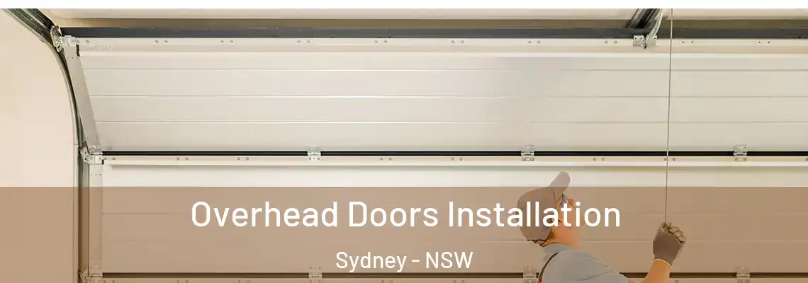  Overhead Doors Installation Sydney - NSW