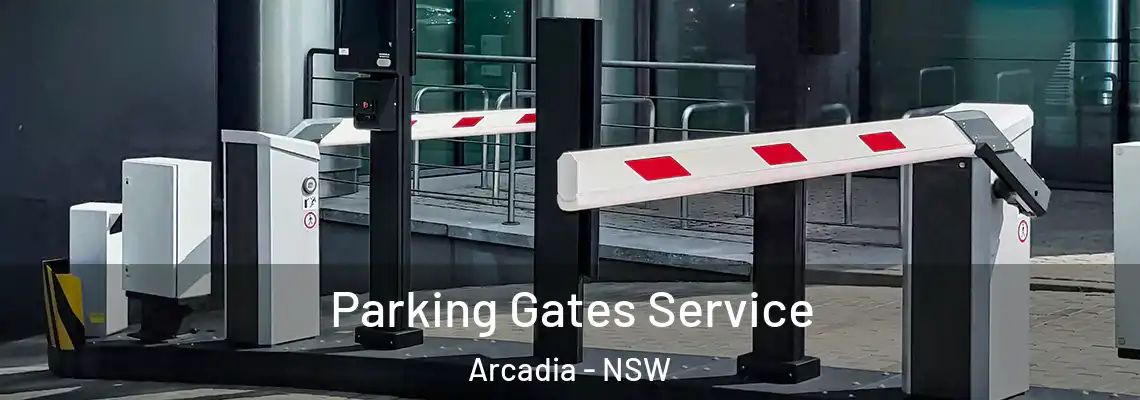 Parking Gates Service Arcadia - NSW