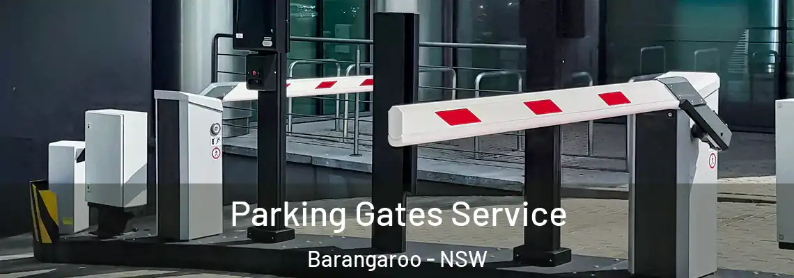  Parking Gates Service Barangaroo - NSW