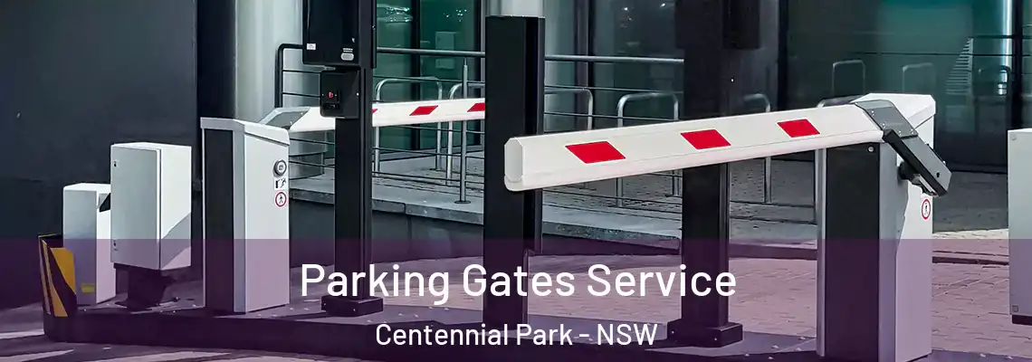  Parking Gates Service Centennial Park - NSW