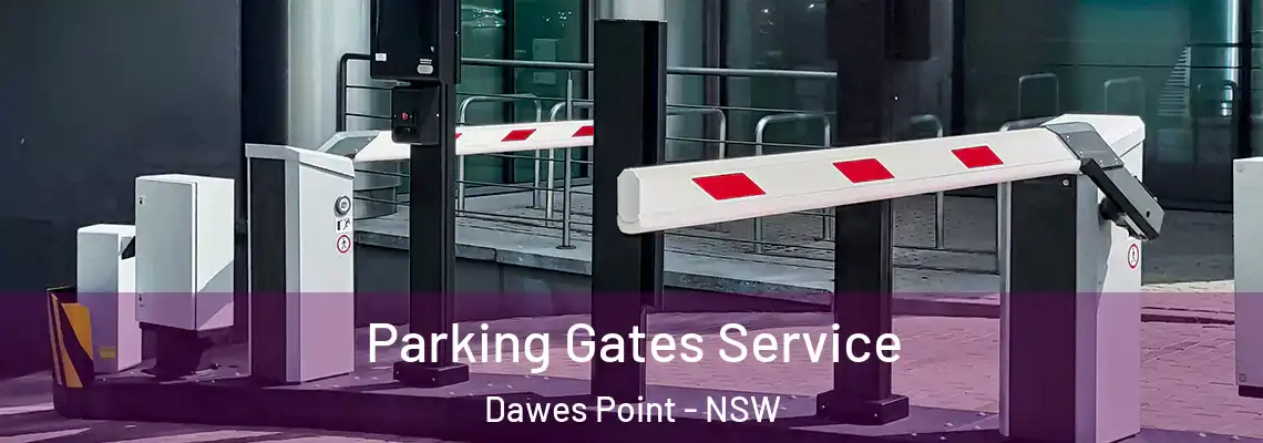  Parking Gates Service Dawes Point - NSW