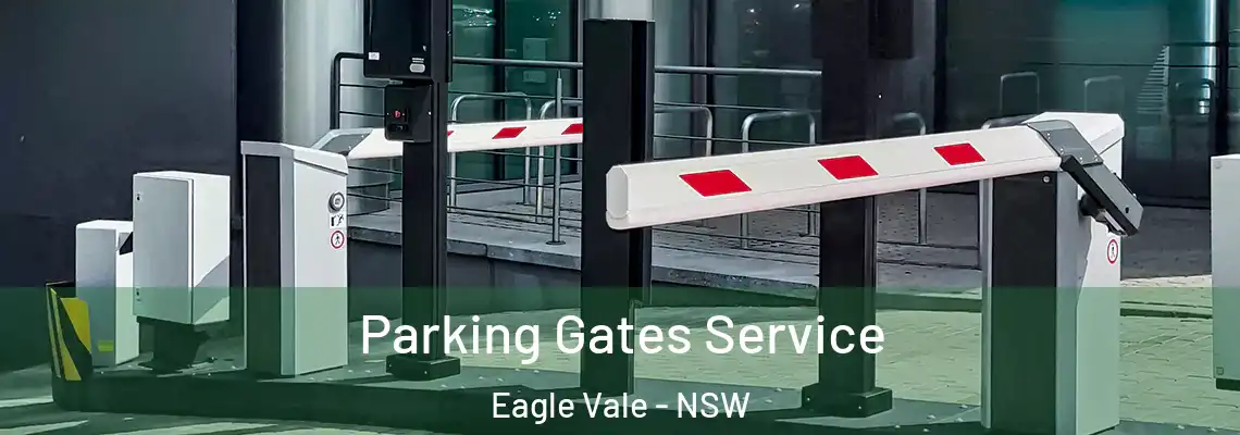  Parking Gates Service Eagle Vale - NSW
