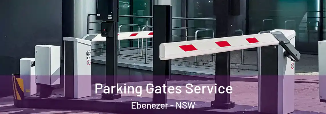  Parking Gates Service Ebenezer - NSW
