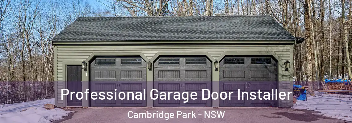  Professional Garage Door Installer Cambridge Park - NSW
